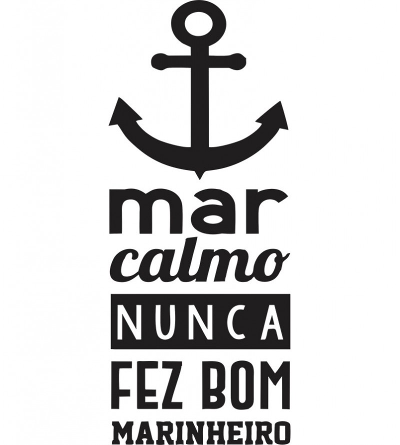 Adesivo autocolante "Mar Calmo Nunca Fez Bom Marinheiro"