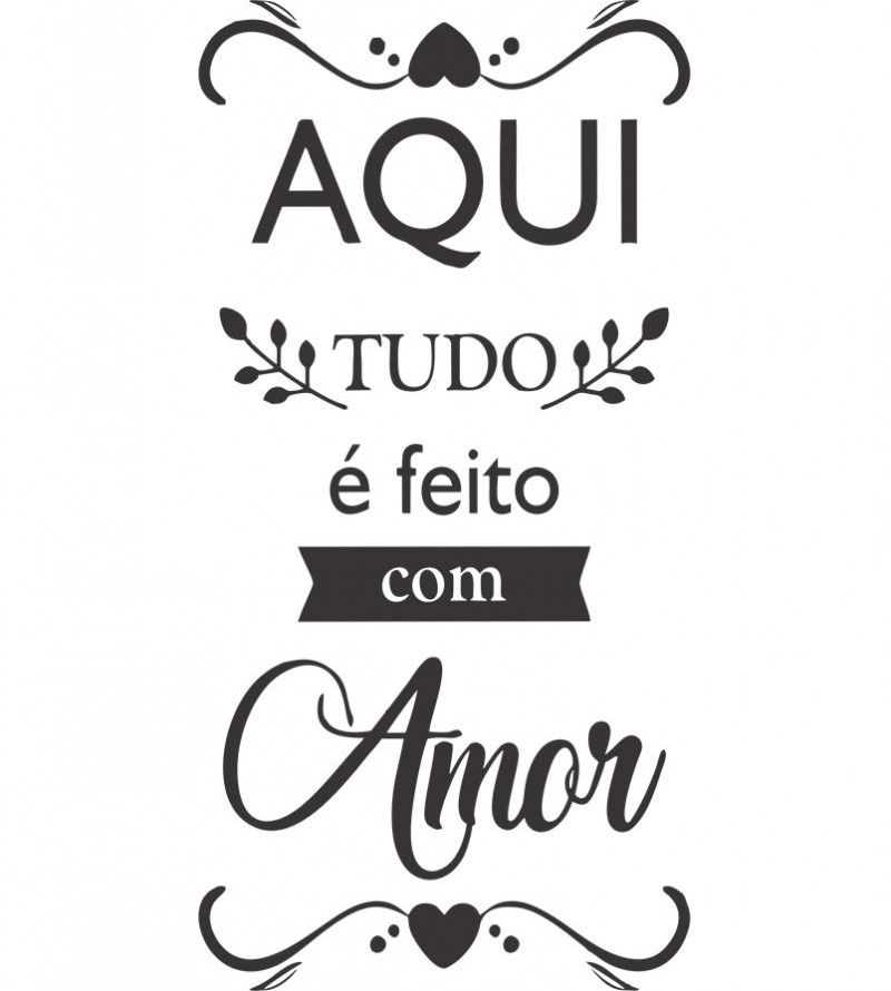 Adesivo autocolante "Aqui tudo é feito com amor"