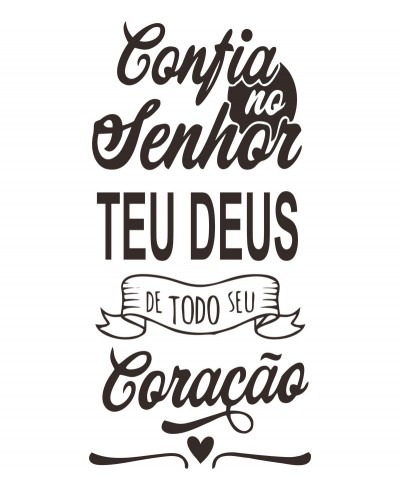 Adesivo autocolante "Confia no Senhor teu Deus de todo seu coração"
