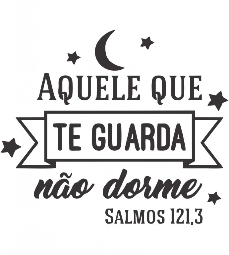 Adesivo autocolante "Aquele que te guarda não dorme Salmos 121.3"