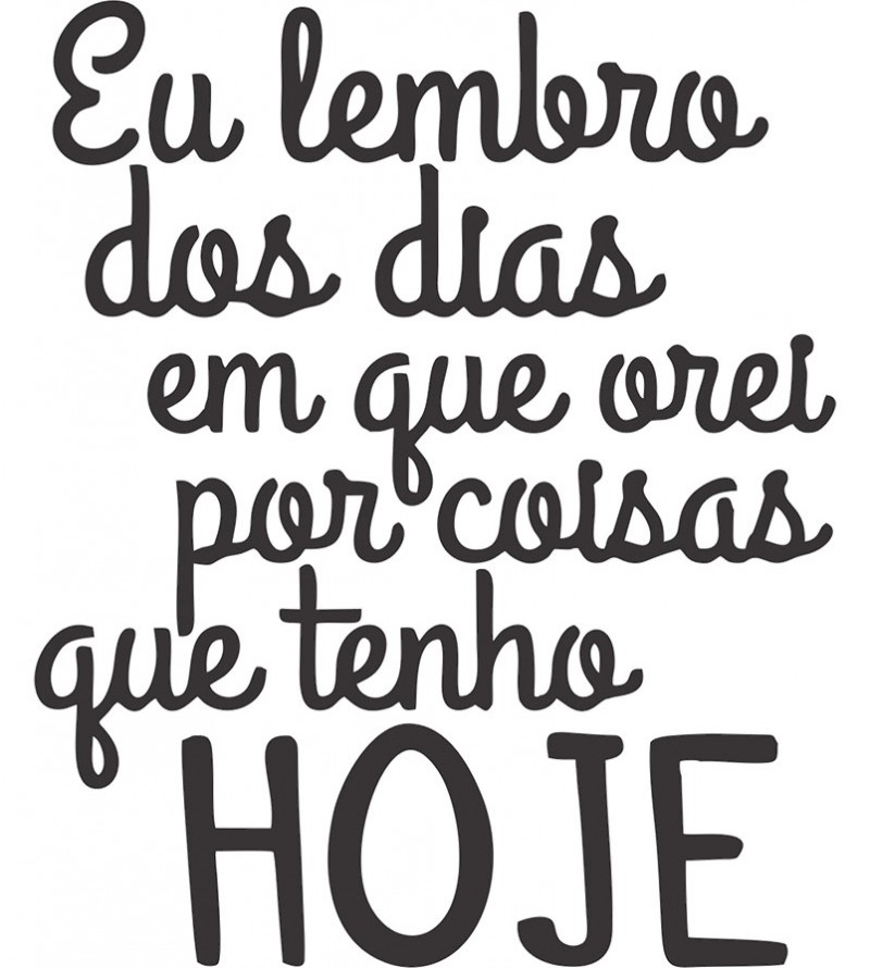 Adesivo autocolante "Eu lembro dos dias em que orei..."