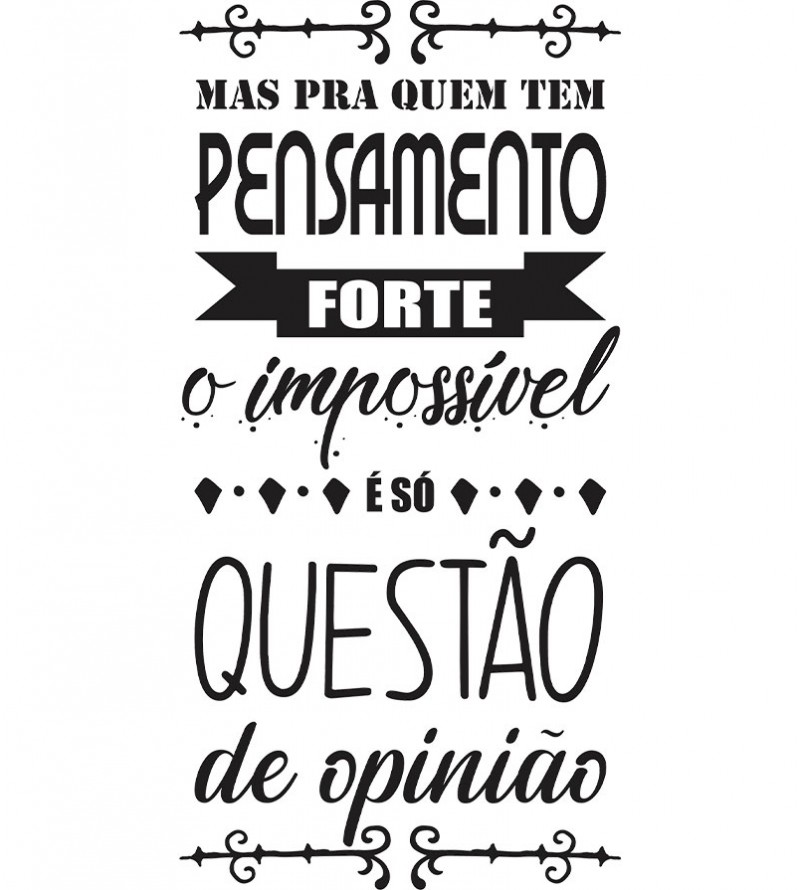 Adesivo autocolante "Mas pra quem tem pensamento forte..."