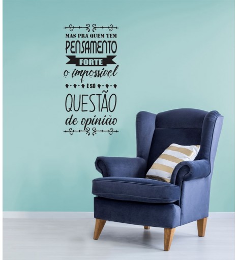 Adesivo autocolante "Mas pra quem tem pensamento forte..."