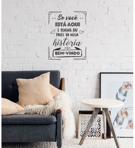 Adesivo autocolante "Se você está aqui é porque faz parte da nossa história"