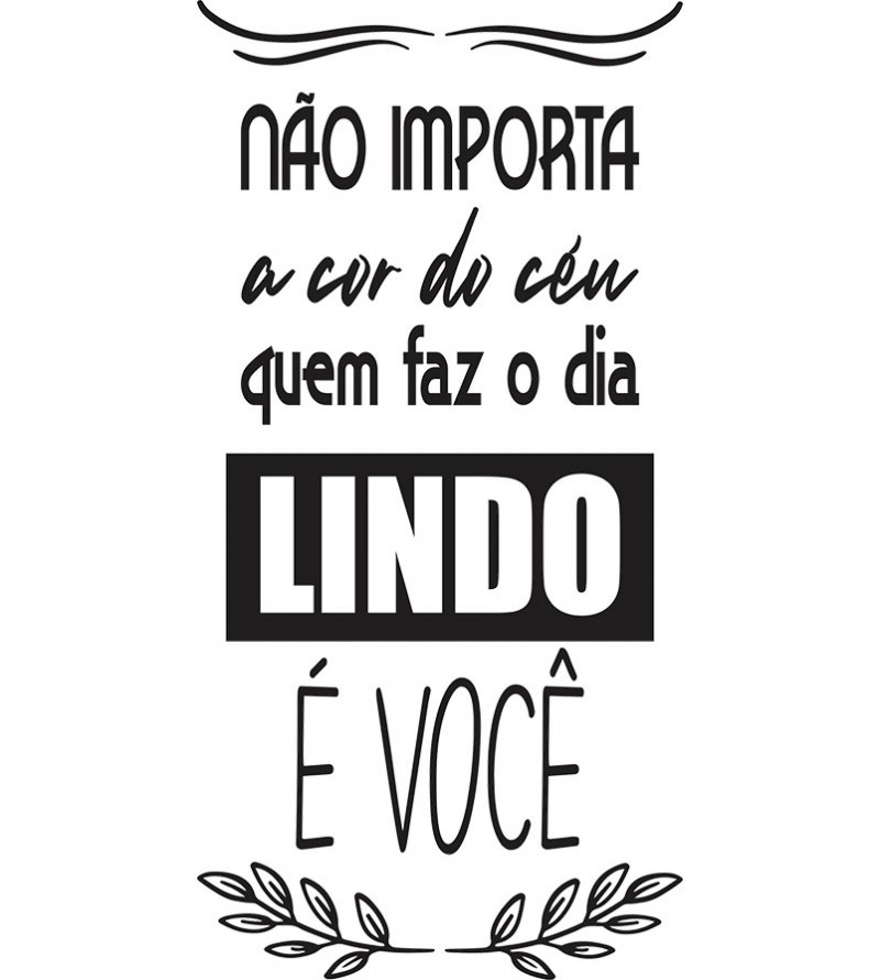 Adesivo autocolante "Não importa a cor do céu..."