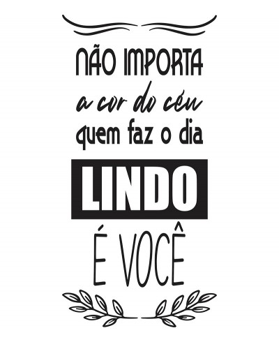 Adesivo autocolante "Não importa a cor do céu..."