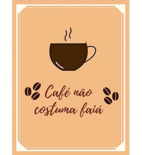 Pôster "Café não costuma faiá"