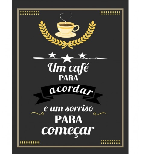 Pôster escrito "Um café para acordar e um sorriso para começar"