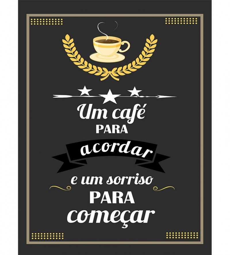 Pôster escrito "Um café para acordar e um sorriso para começar"