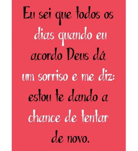 Pôster escrito "Eu sei que todos os dias..."
