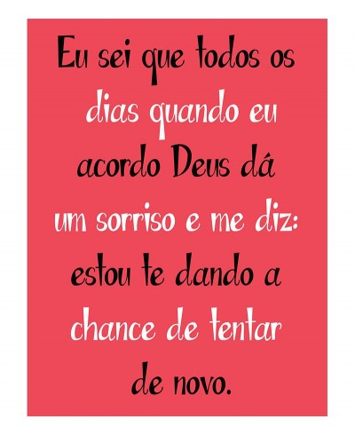 Pôster escrito "Eu sei que todos os dias..."