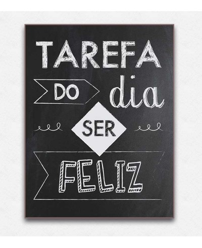 Quadro decorativo Tarefa do dia ser feliz