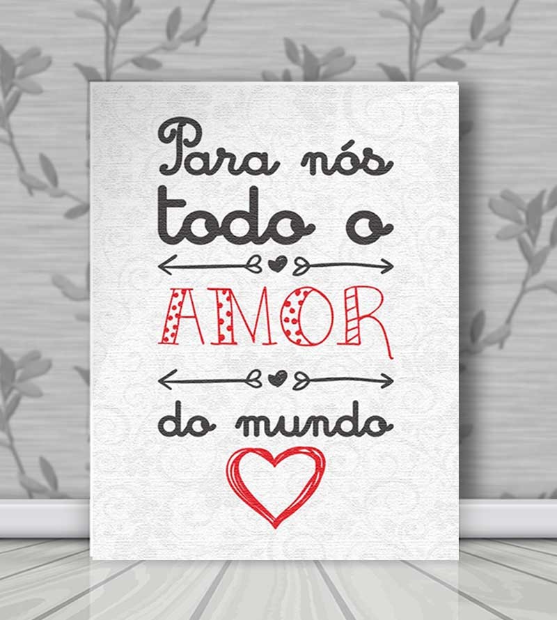 Pôster Frase Todo o Amor do Mundo